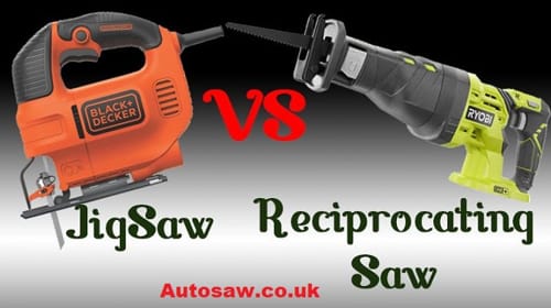 Jigsaw vs Reciprocating Saw